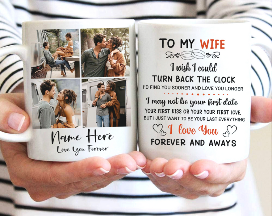 Personalized Coffee Mug For Wife From Husband I Want To Be Your Last Everything Custom Name White Cup Gifts For Birthday