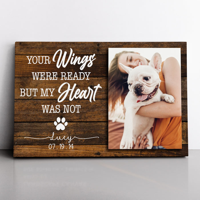 Personalized Memorial Canvas Wall Art For Loss Of Cat Dog Your Wings Were Ready My Heart Was Not Custom Name & Photo