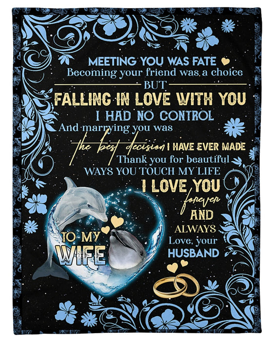Personalized To My Wife Fleece Blanket Print Dolphin Couple Heart From Husband Falling In Love With You I Had No Control