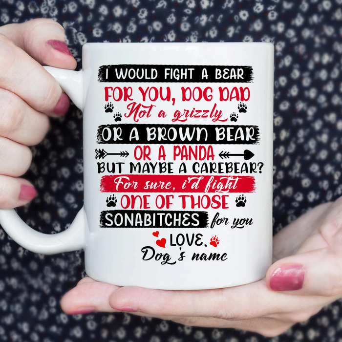 Personalized Ceramic Coffee Mug For Dog Dad I Would Fight A Bear Arrow & Dog Paw Print Custom Name 11 15oz Cup