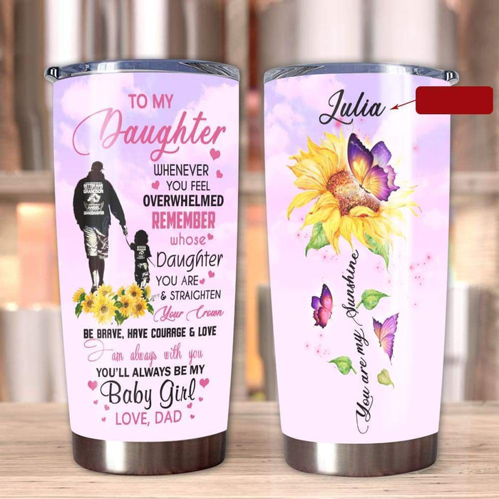 Personalized Tumbler To Daughter Gifts From Mom Dad Sunflower Butterflies Whenever You Feel Custom Name Travel Cup 20oz
