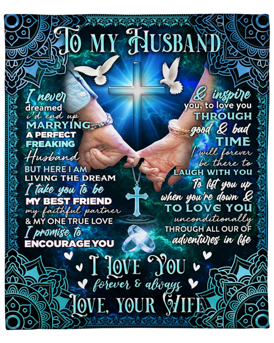 Personalized To My Husband Blanket From Wife I Love You Forever & Always Romantic Holding Hand & Christ Cross Printed