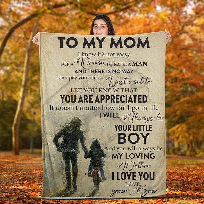 Personalized To My Mom Blanket From Son I Know It'S Not Easy For A Woman To Raise A Man Mom & Baby Boy Printed