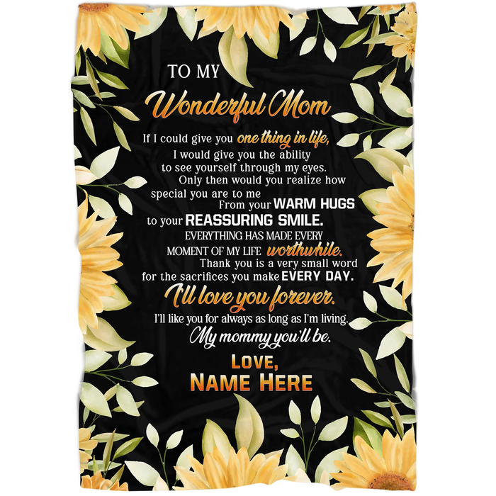 Personalized To My Wonderful Mom Blanket From Son Daughter If I Could Give You One Thing In Life Sunflower Printed