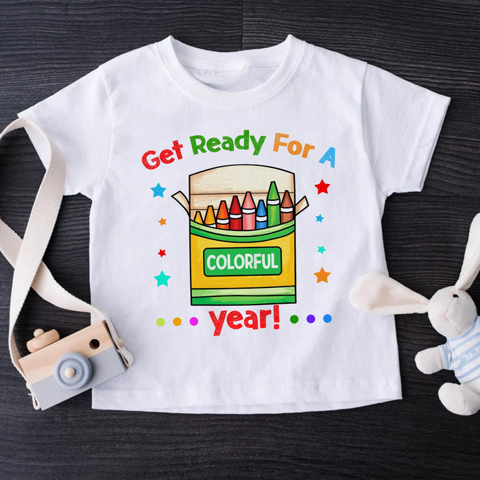 Classic T-Shirt For Kids Get Ready For A Colorful Year Cute Funny Crayon Print Back To School Outfit