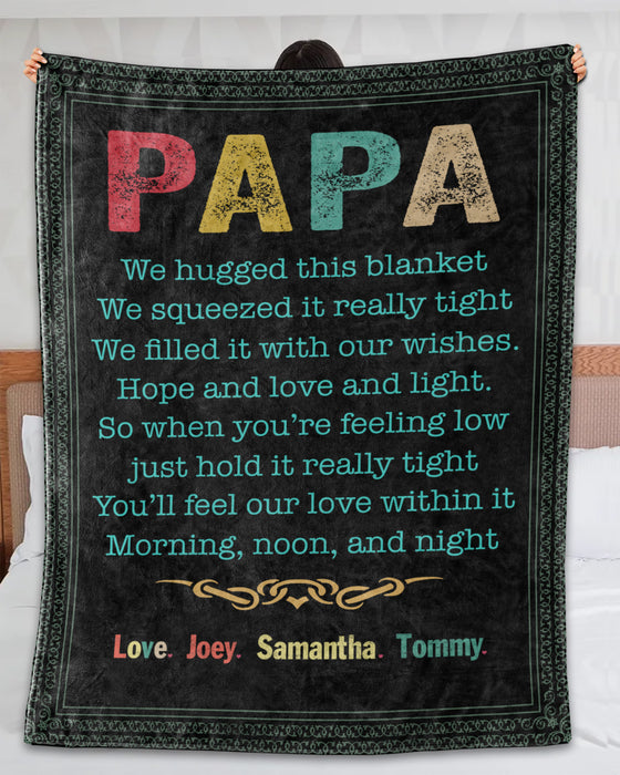 Personalized Blanket For Grandpa Dad Papa We Hugged This Blanket Custom Grandkids Names Rustic Design