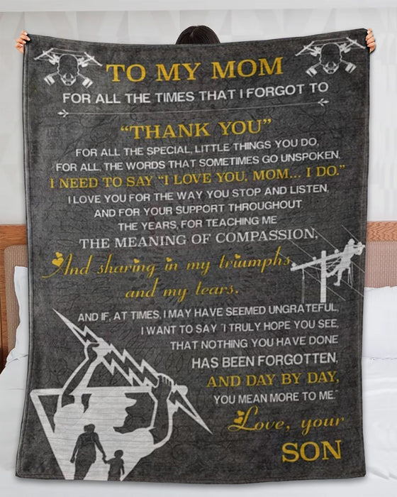 Personalized To My Mom Blanket From Lineman Son For All The Times That I Forgot To Thank You Working Lineman Printed