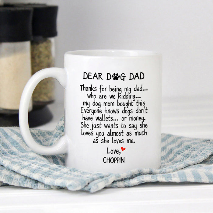 Personalized Ceramic Coffee Mug For Dog Dad My Dog Mom Buy This Custom Dog's Name 11 15oz Cup Father's Day Mug