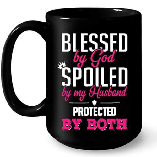 Funny Black Ceramic Coffee Mug For Wife Blessed By God Spoiled By Husband 11 15oz Cup Valentine's Day Mug