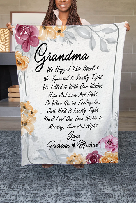 Personalized Blanket For Grandma We Hugged This Blanket We Squeeze It Really Tight Flower Printed Custom Grandkids Name