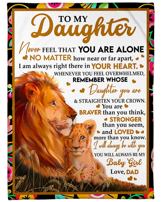 Personalized Blanket To My Daughter From Dad My Baby Girl Old & Baby Lion Print Colorful Flower Frame Custom Name