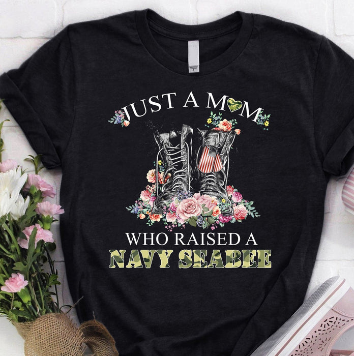 Classic T-Shirt For Women Just A Mom Who Raised A Navy Seabee Army Shoes Floral Shirt Camo Word US Flag Veteran Shirt