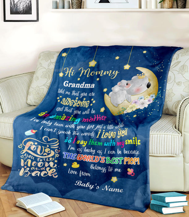 Personalized Hi Mommy Blanket From Newborn Baby Grandma Told Me That You Are Awesome Cute Koala Printed Custom Name