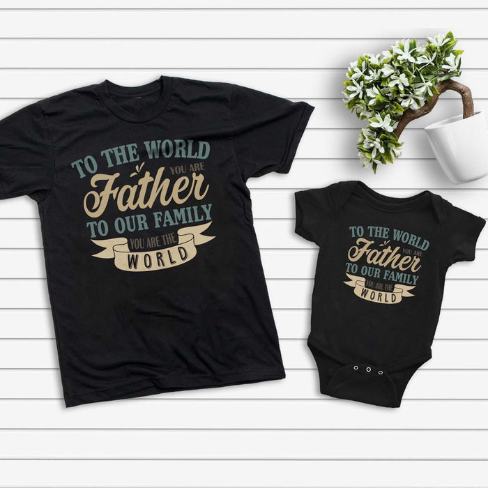 Classic Matching T-Shirt & Baby Onesie You Are The World Funny Cute Message Custom Name Daddy & Baby Set