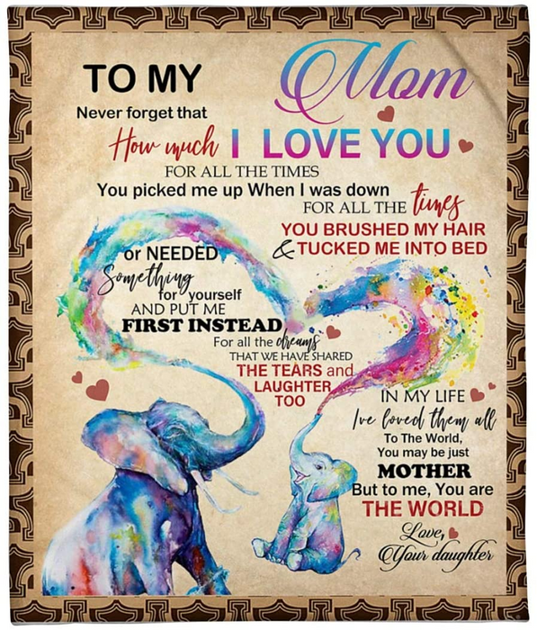 Personalized To My Mom Blanket From Son Daughter Never Forget That How Much I Love You Print Colorful Heart Elephant