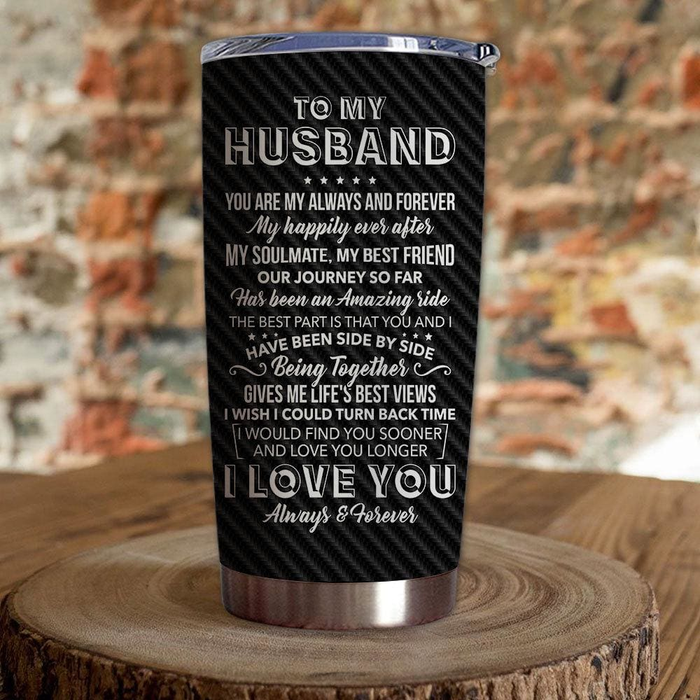 Personalized To My Husband Tumbler From Wife I Wish I Would Find You Sooner Romantic Custom Name Gifts For Anniversary
