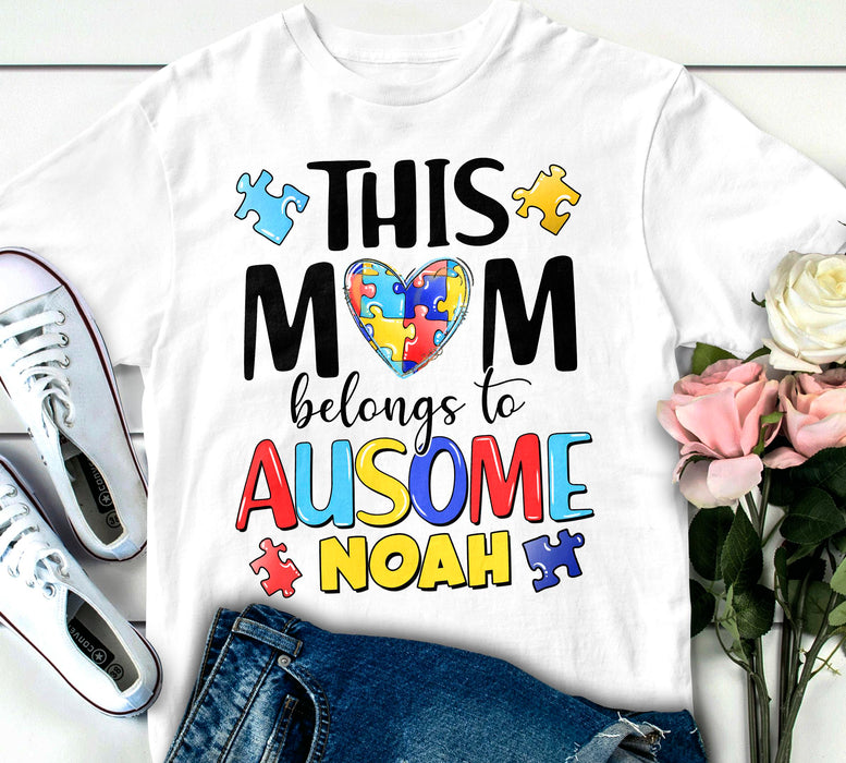 Personalized T-Shirt For Autism Mom This Mom Belongs To Ausome Kid Colorful Puzzle Heart Printed Custom Name