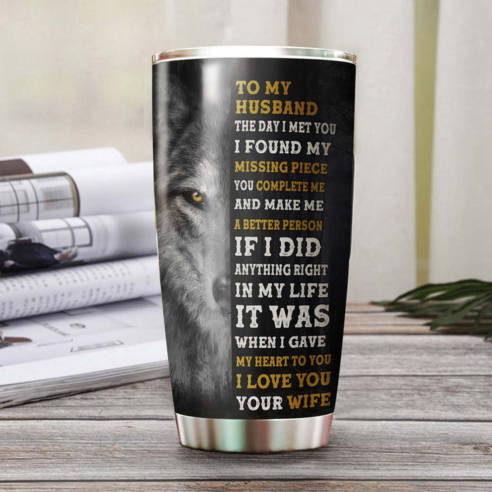 Personalized To My Husband Tumbler From Wife When I Gave My Heart To You Wolf Lover Custom Name Gifts For Anniversary