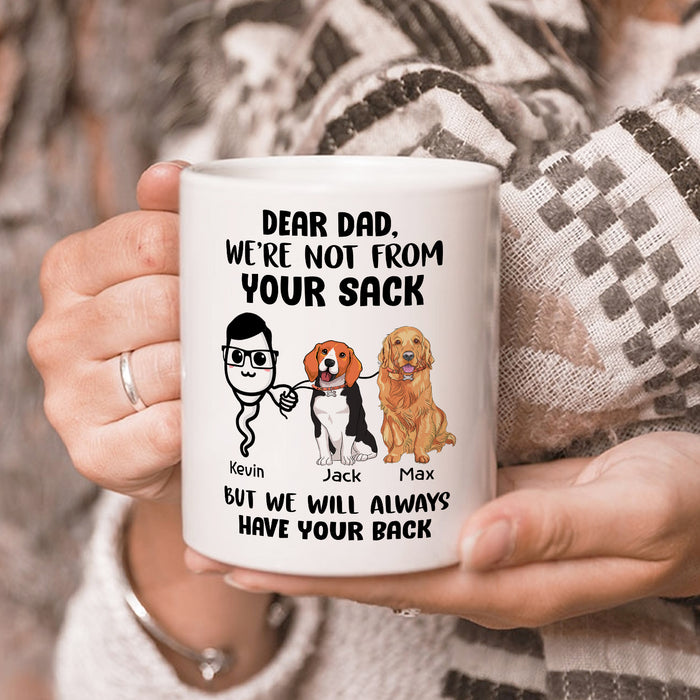 Personalized Ceramic Coffee Mug For Dog Dad Always Have Your Back Funny Sperm & Dog Print Custom Name 11 15oz Cup