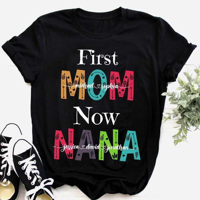 Personalized T-Shirt For Grandma First Mom Now Nana Shirt Custom Kids Name Grandkids Name Shirt