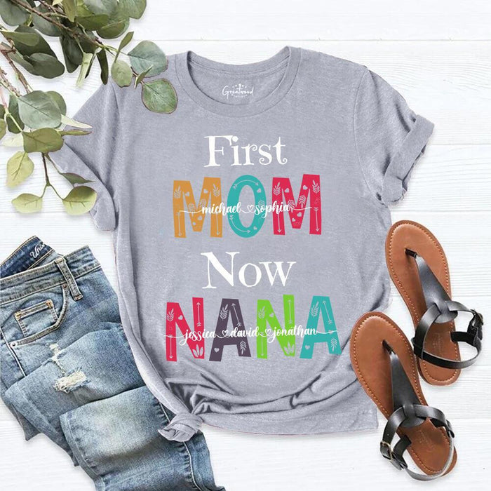 Personalized T-Shirt For Grandma First Mom Now Nana Shirt Custom Kids Name Grandkids Name Shirt