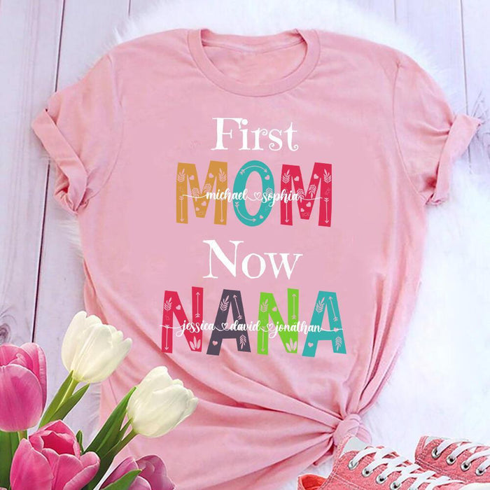 Personalized T-Shirt For Grandma First Mom Now Nana Shirt Custom Kids Name Grandkids Name Shirt