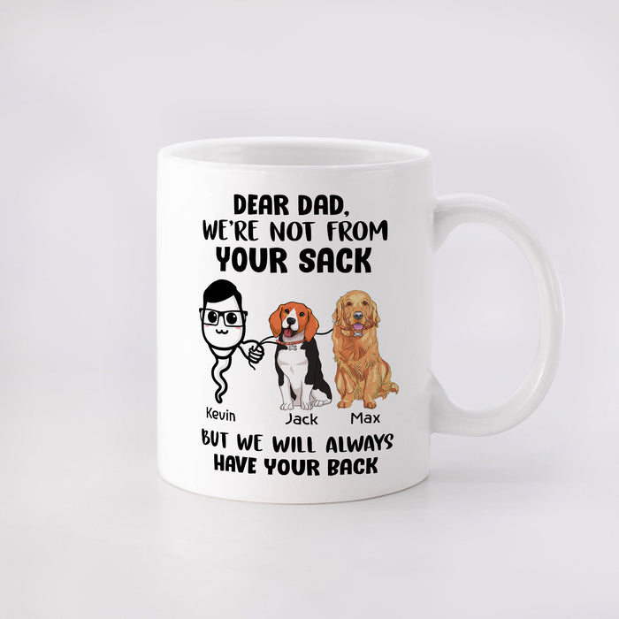 Personalized Ceramic Coffee Mug For Dog Dad Always Have Your Back Funny Sperm & Dog Print Custom Name 11 15oz Cup