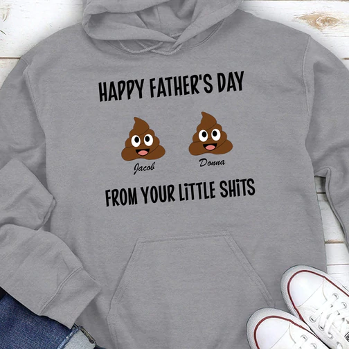 Personalized T-Shirt & Hoodie For Dad Happy Father's Day From Your Little Shits Naughty Shit Print Custom Kids Name