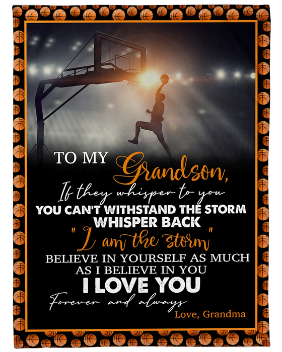 Personalized Blanket For Basketball Lovers To My Grandson From Grandma Believe In Yourself Custom Name