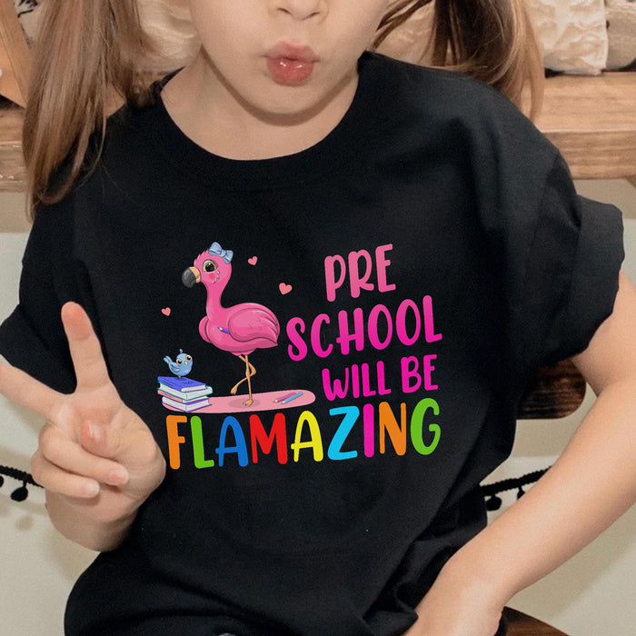 Personalized T-Shirt Gifts For Kids Girls Preschool Will Be Flamazing Flamingo Custom Grade Shirt Back To School Outfit