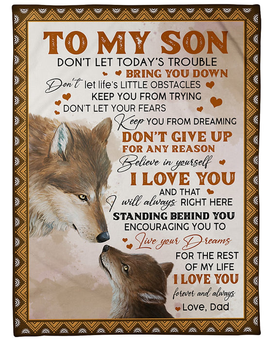 Personalized To My Son Blanket Gifts From Mom Dad Wolf Don't Let Today Trouble Bring You Down Custom Name For Birthday