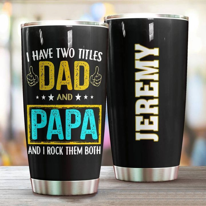 Personalized Tumbler For Grandpa From Grandkids I Have Two Titles Dad & Papa Vintage Custom Name Travel Cup Xmas Gifts