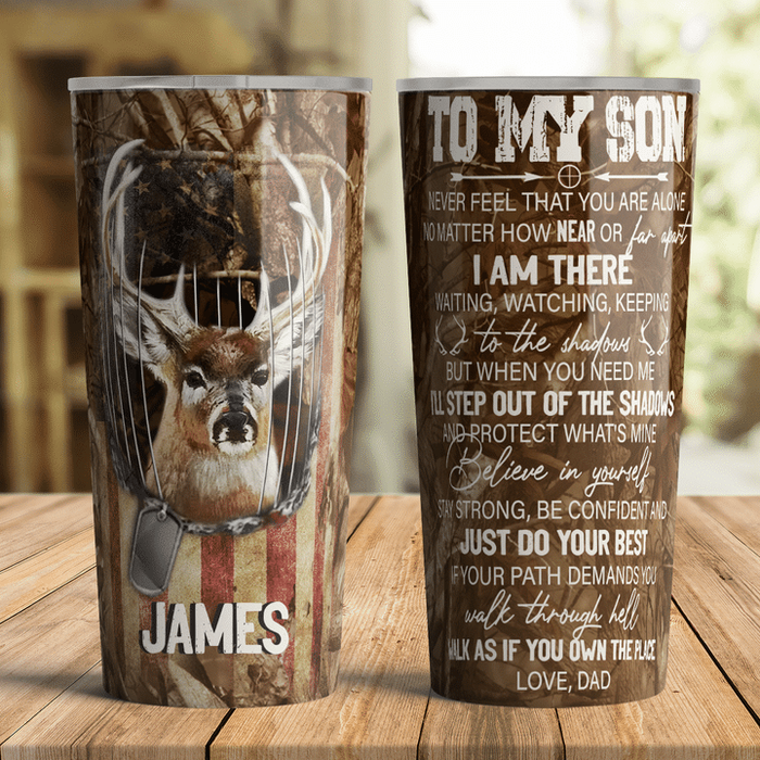 Personalized To My Son Tumbler From Dad Mom Deer Hunting Never Feel You Are Alone Custom Name Travel Cup Birthday Gifts