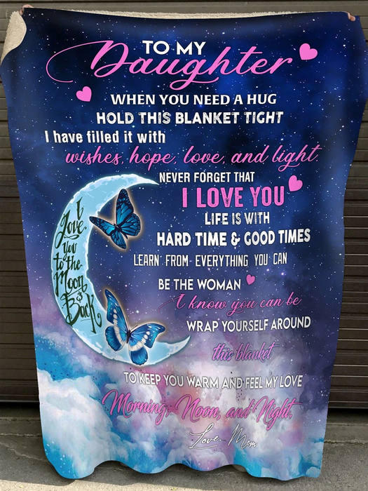 Personalized To My Daughter Blanket From Mom When You Need A Hug Hold This Blanket Tight Print Butterfly & Crescent Moon