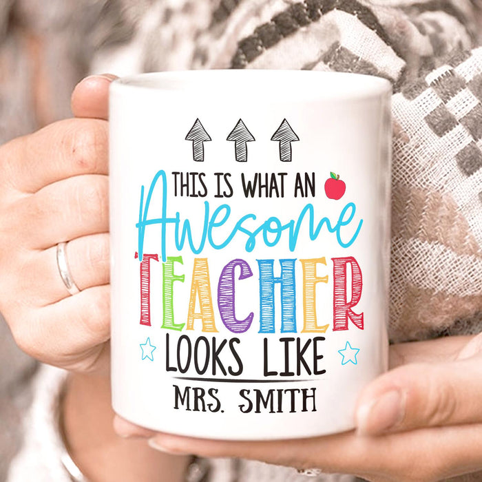 Personalized Ceramic Coffee Mug What An Awesome Teacher Looks Like Colorful Design Custom Name 11 15oz Cup