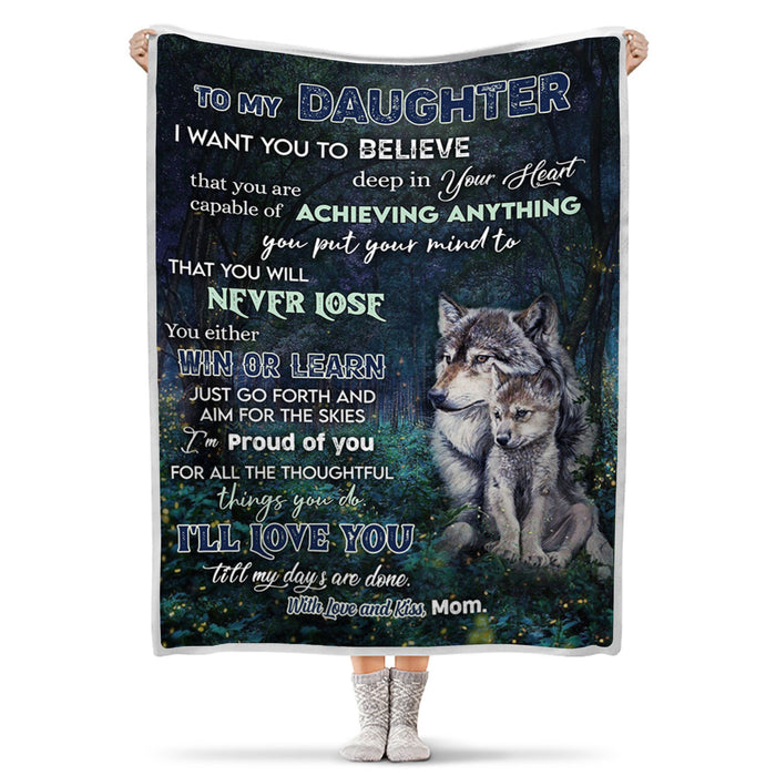 Personalized To My Daughter Blanket From Mom Dad I Want You To Believe Deep In Your Heart Old Wolf & Baby Wolf Printed