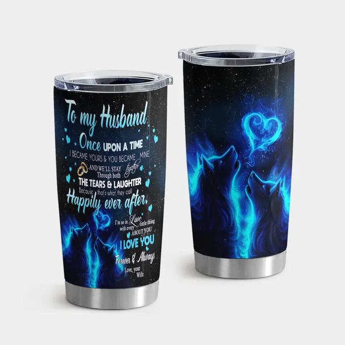 Personalized To My Husband Tumbler From Wife Wolf Howling Stay Both Tears And Laughter Custom Name Gifts For Birthday