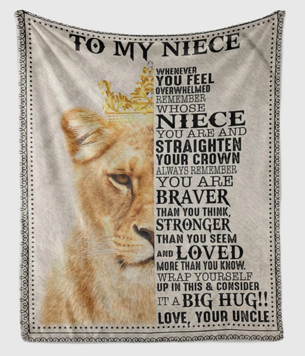 Personalized Blanket To My Niece From Your Uncle Straighten Your Crown Lion With Crown Printed Custom Name