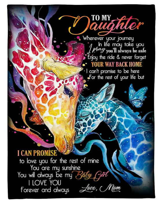 Personalized To My Daughter Fleece Blanket From Mom You Will Always Be My Baby Girl Giraffe Family Printed Blanket