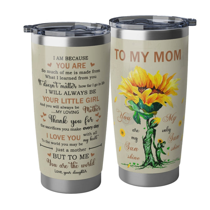 Personalized Tumbler To Mommy Sunflower You're The World Unique Gifts For Mom Custom Name Travel Cup For Birthday