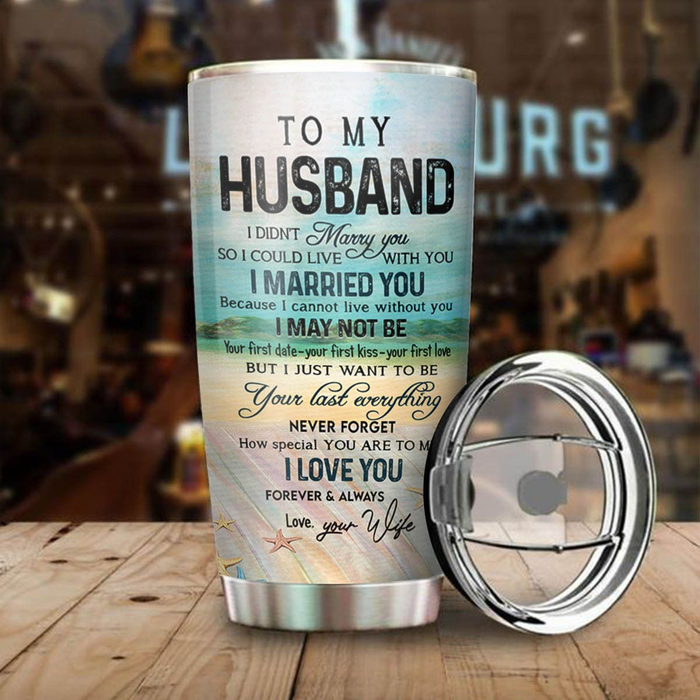 Personalized To My Husband Tumbler From Wife Starfish Ocean I Can Not Live Without You Custom Name Gifts For Birthday