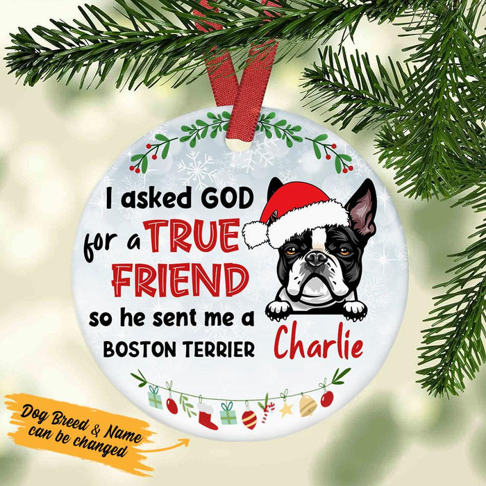 Personalized Ornament For Dog Owners I Asked God For A True Friend Stocking Custom Name Tree Hanging Gifts For Christmas