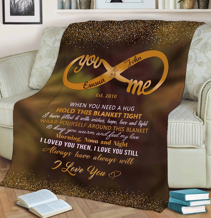 Personalized Blanket For Wife Husband Couple When You Need A Hug Hold This Blanket Tight Infinity Symbol Custom Names