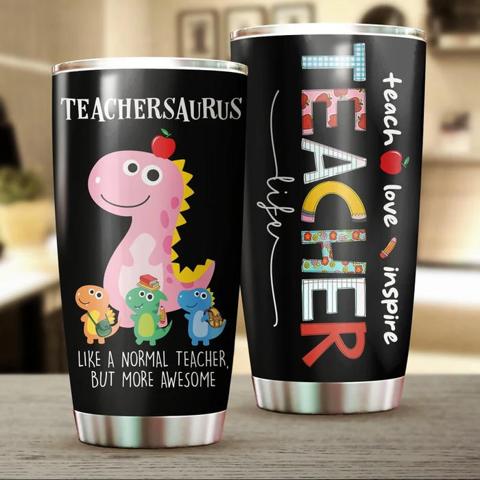 Travel Cup For Teacher Appreciation Teachersaurus Love Teach Inspire Dinosaur 20oz Tumbler Back To School Gifts