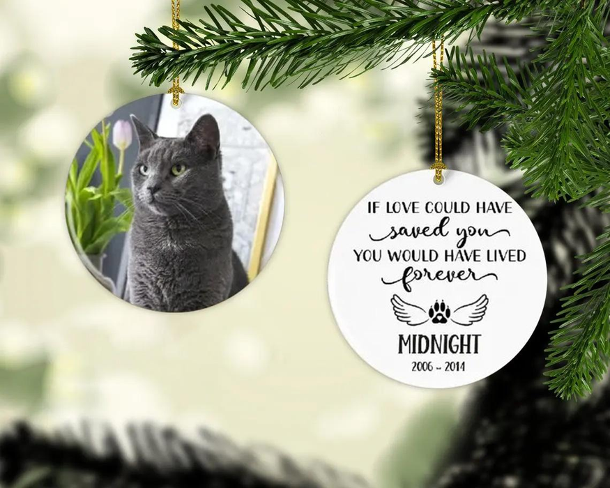 Personalized Memorial Ornament For Cat  Loss Lover In Heaven You Have Lived Forever Custom Name & Photo Funeral Gifts