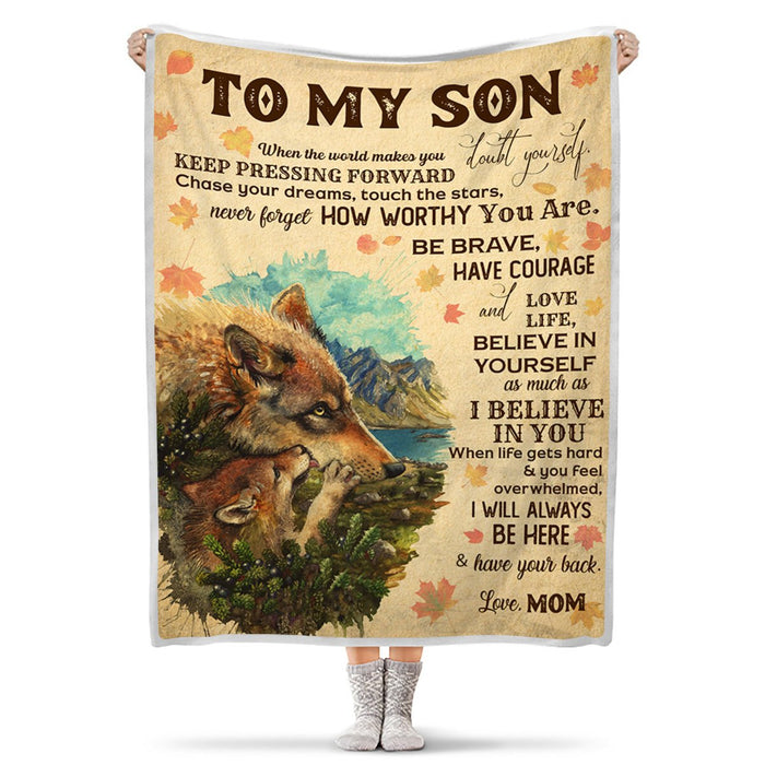 Personalized To My Son Blanket From Mom Believe In Yourself As Much As I Believe In You Old Wolf & Baby Wolf Printed