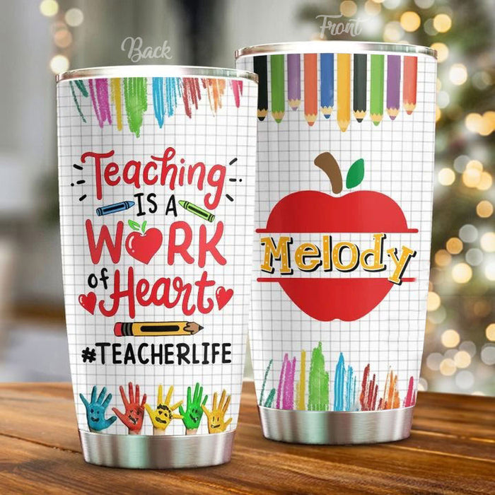 Personalized Travel Tumbler For Teacher 20oz Cup Custom Name Apple Crayon Teaching Is A Work Of Heart Back To School Gifts