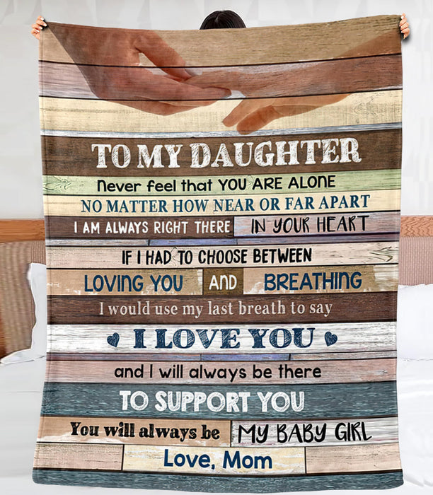 Personalized To My Daughter Blanket From Mom Never Feel That You Are Alone Cute Hand In Hand Printed