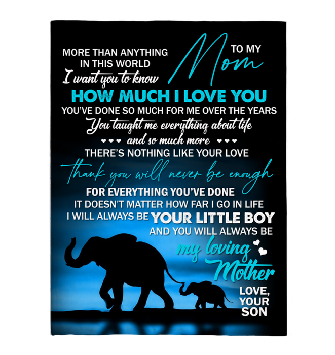 Personalized To My Mom Fleece Blanket From Son I Want You To Know How Much I Love You Elephant Follow Printed Blanket