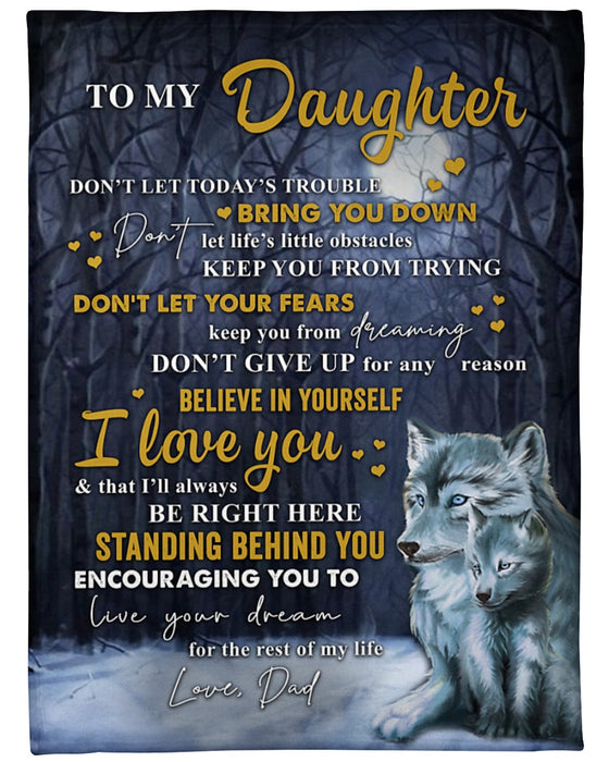 Personalized Blanket To My Daughter From Dad Believe In Yourself Old & Baby Wolf In The Forest Custom Name